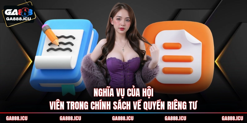 Nghĩa vụ của hội viên trong chính sách về quyền riêng tư