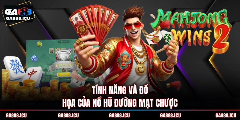 Tính năng và đồ họa của nổ hũ Đường Mạt Chược